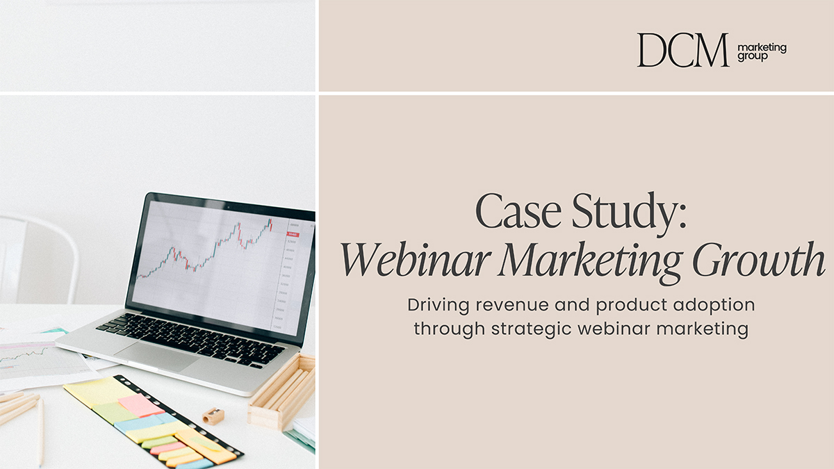 Case Study: Webinar Marketing Growth
